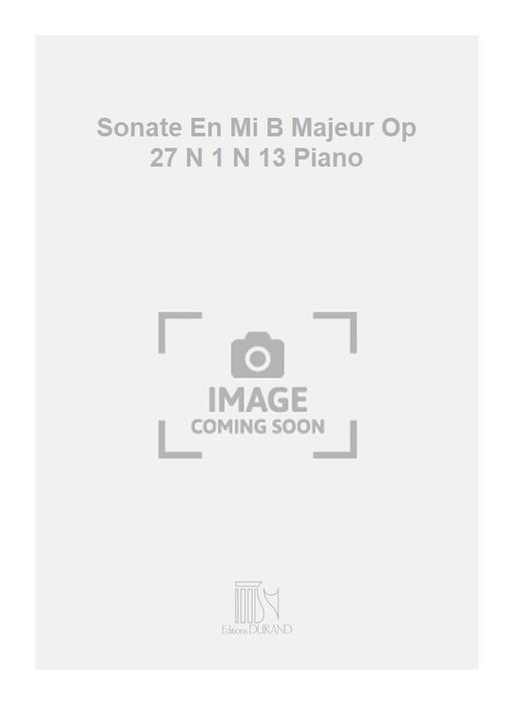 Sonate En Mi B Majeur Op 27 N 1 N 13 Piano